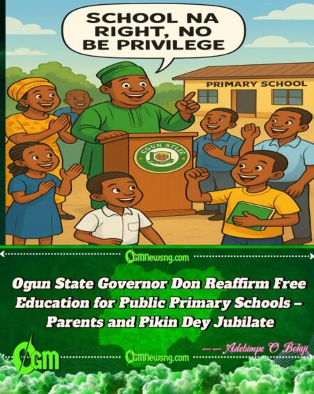 Ogun State Governor Reaffirm Free Education for Public Primary Schools – Parents and Pikin Dey Rejoice