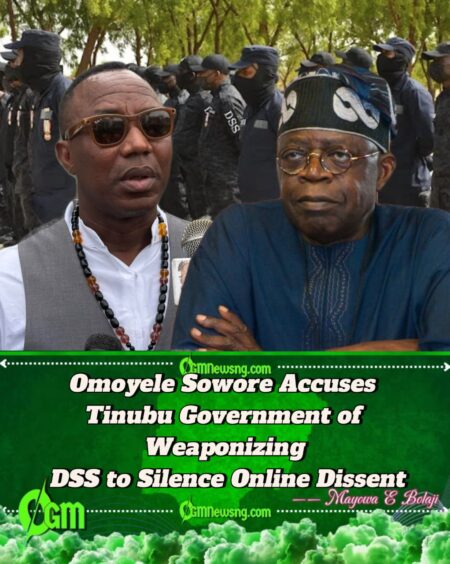 Nigerian Activist Omoyele Sowore Slams DSS for Ordering X to Delete His Anti-Tinubu Tweet, Calls It Digital Tyranny