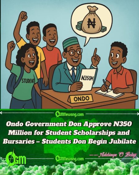 Ondo Government Don Approve N350 Million for Student Scholarships and Bursaries – Young Pipu Don Begin Rejoice