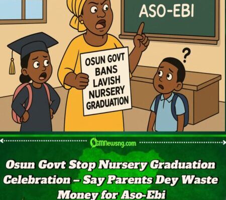 Osun State Govt Don Hammer Ban on Nursery Graduation Owambe