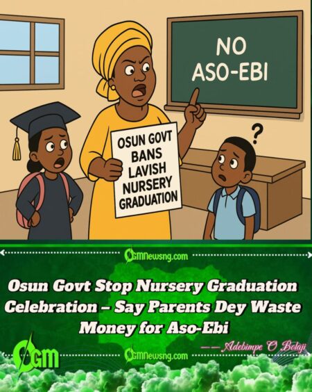 Osun State Govt Don Hammer Ban on Nursery Graduation Owambe