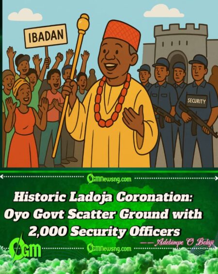 Oyo Govt Deploy 2,000 Security Officers for Ladoja Big Coronation – Historic Event Don Turn Ibadan to Fortress