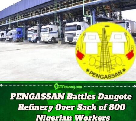 PENGASSAN Accuses Dangote Refinery of Anti-Labour Practices, Demands Reinstatement of Fired Nigerian Workers