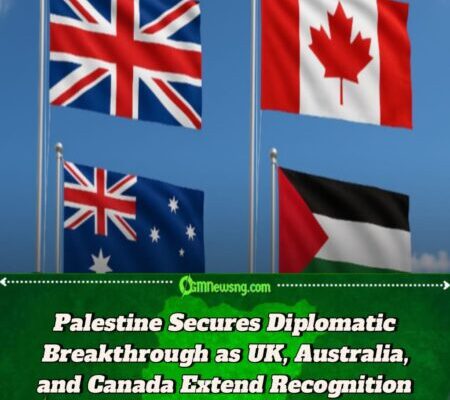 Palestine Gains Historic Recognition as UK, Australia, and Canada Endorse Statehood
