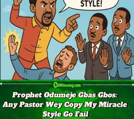 Prophet Odumeje Warn Pastors: No Try Copy My Miracle Style for Una Church