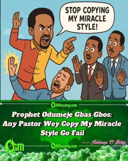 Prophet Odumeje Warn Pastors: No Try Copy My Miracle Style for Una Church