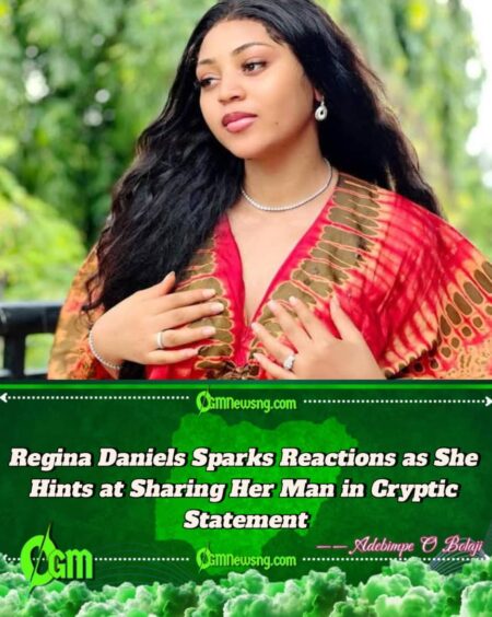 Regina Daniels Amazing Hints at Sharing Her Man – Nollywood Actress Sparks Debate with Cryptic Statement