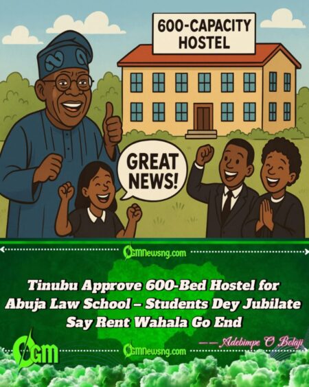 Tinubu Approve 600-Capacity Hostel for Abuja Law School