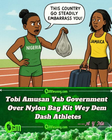 Tobi Amusan Don Vex Say Team Nigeria Kit Na Nylon Bag Ahead World Athletics Championship