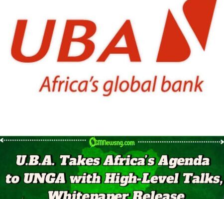 UBA to Convene Global Leaders at UNGA, Launches Whitepaper on Africa’s Growth