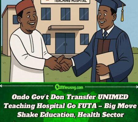 Ondo Gov’t Don Shock People: UNIMED Teaching Hospital Now Belong to FUTA