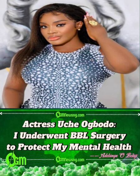 Nollywood Actress Uche Ogbodo Reveals Why She Chose Body Enhancement Surgery