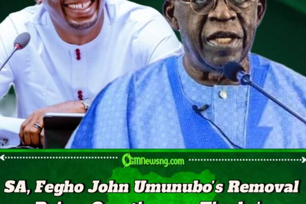 Fegho John Umunubo, SA to the President Sacked: Tinubu’s Shock Move Sparks Power Struggle in Aso Rock