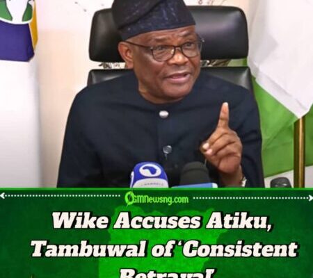 Nyesom Wike Challenges Atiku, Tambuwal’s Political Integrity