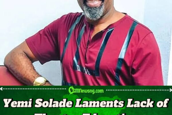 Yemi Solade Exposes Lack of Theatre Education in Eastern Nigeria and Its Impact on Nollywood Growth