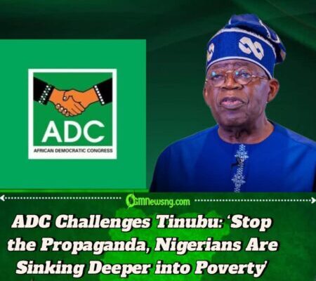 ADC to Tinubu: Accept World Bank Report, Nigerians Are Poorer Under Your Watch