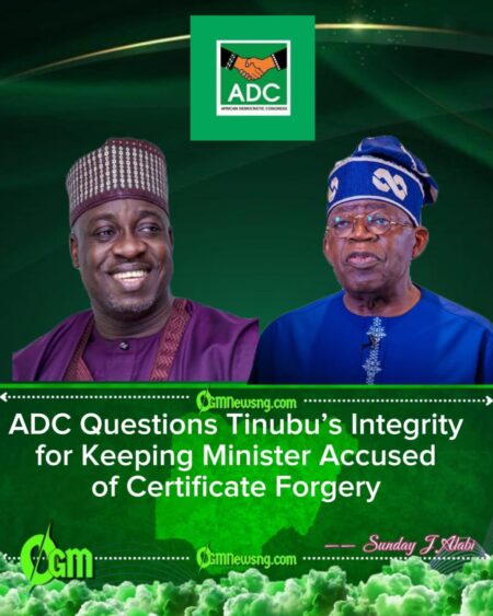 ADC Slams Tinubu for Retaining Minister Accused of Certificate Forgery