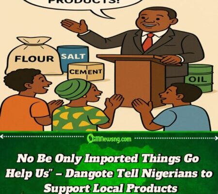 Dangote Don Beg Nigerians – “Make Una Buy Made-in-Nigeria Products to Build Our Economy