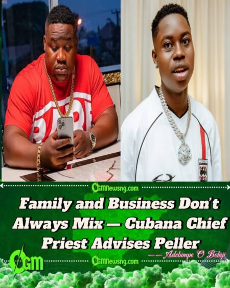 Cubana Chief Priest Warns Peller Against Making His Father Manager of New Furniture Showroom