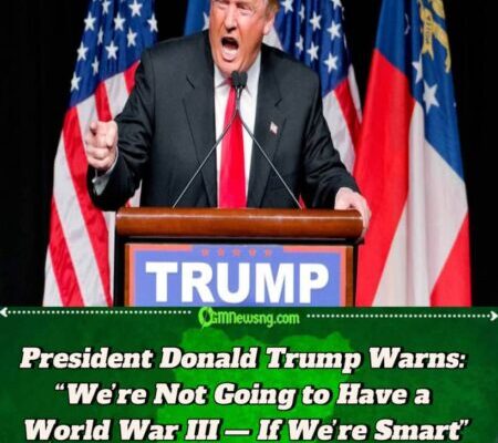 President Donald Trump Reassures the World That Global Conflict Can Still Be Prevented