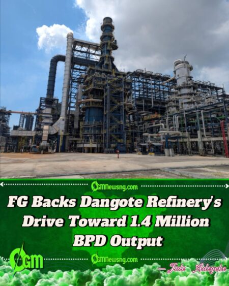 Federal Government Pledges to Help Dangote Refinery Achieve 1.4 Million BPD Capacity