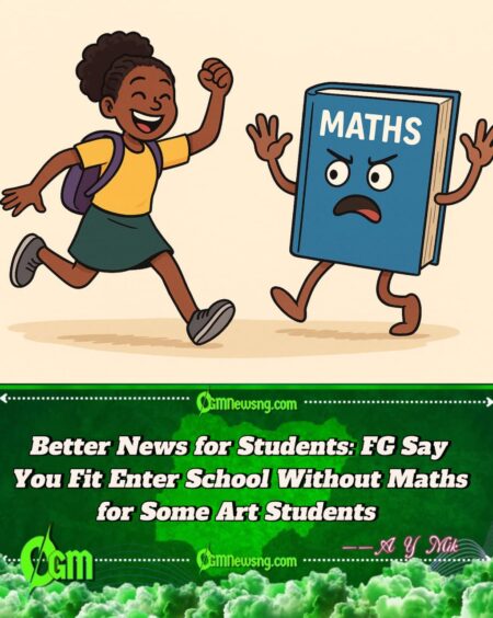 Na Who Maths Help? Federal Government Finally Free Arts Students from “Mathematical Wahala