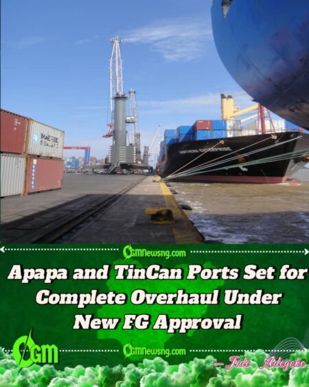 Federal Government Approves $1 Billion (₦1.4 Trillion) for Modernisation of Apapa and TinCan Island Ports in Lagos