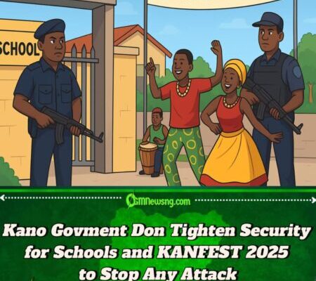 Kano Govment Don Tighten Security for Schools and KANFEST 2025 – Say Dem No Wan Hear Story of Attack!