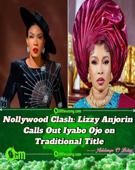 Queen Mother Controversy: Lizzy Anjorin Questions Iyabo Ojo’s Claim