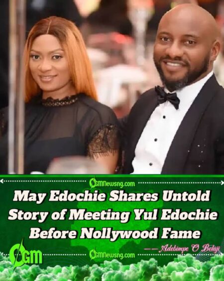 May Edochie Recounts How Her Path First Crossed with Yul Edochie Before Fame