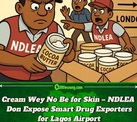 NDLEA Burst Cocaine Wey Wan Japa Go London – Dem Hide Am Inside Body Cream!