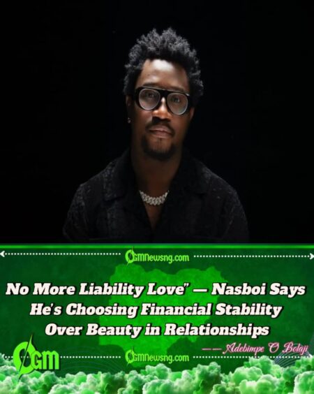Peace of Mind Over Pressure” — Nasboi Explains Why He Prefers Rich Women