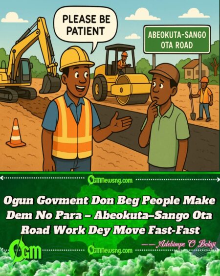 Ogun State Govment Beg Residents for Patience as Abeokuta–Sango Ota Road Construction Dey Go Full Speed!