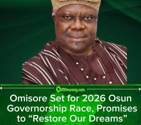 APC’s Omisore Declares for Osun 2026, Vows to Lead ‘Rescue Mission’