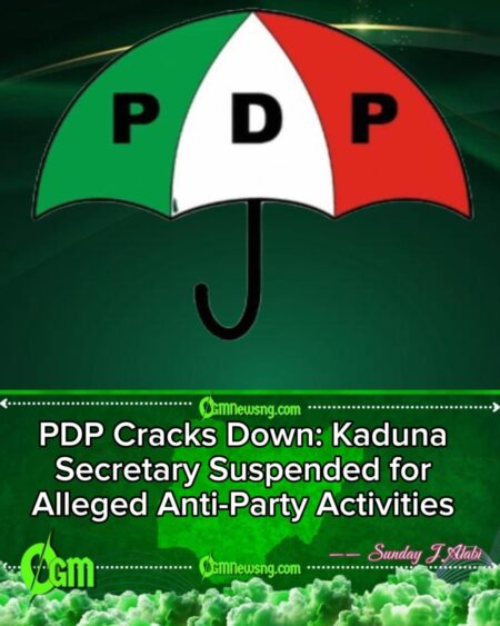 Internal Discipline: PDP Suspends Kaduna Secretary over Alleged Misconduct