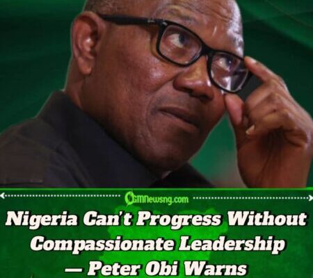 Peter Obi: Nigeria Needs Compassionate and Courageous Leaders to Rise Again