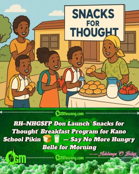 RH–NHGSFP Don Launch ‘Snacks for Thought’ Breakfast Program for Kano Schools