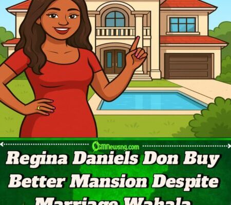 Regina Daniels Don Shock Internet – Nollywood Star Buy New Mansion Despite Marriage Wahala