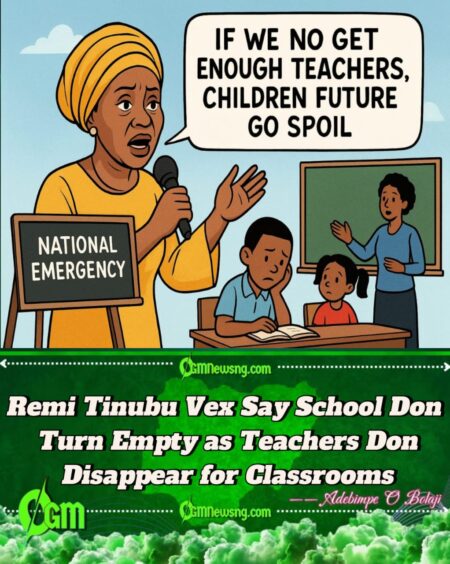 Remi Tinubu Don Shout Say Shortage of Teachers Na National Emergency