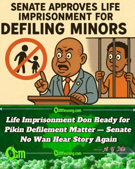 Senate President Don Vex: Life Jail for Anybody Wey Dey Touch Small Pikin—No Fine, No Mercy