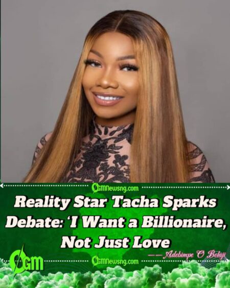 I’m a Millionaire, So I’m Only Looking for a Billionaire” — Tacha Declares, Says Love Alone Won’t Make Her Marry