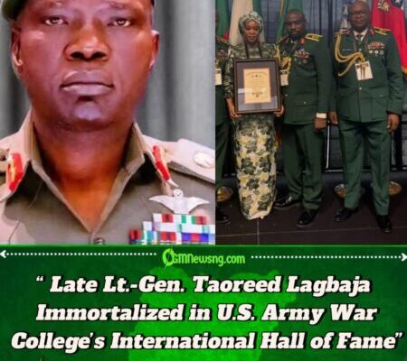 Late Lt.-Gen. Taoreed Lagbaja Becomes First Nigerian Inducted Into U.S. Army War College International Hall of Fame