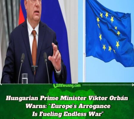 Hungarian Prime Minister Viktor Orbán Tells EU: “Stop Posturing—Start Talking to Moscow