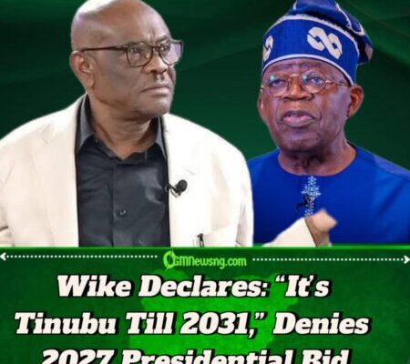 2027: Wike Reaffirms Support for Tinubu, Denies Presidential Ambition Rumours