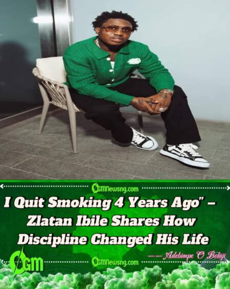 Nigerian Rapper Zlatan Ibile Reveals Why He Stopped Smoking and How It Transformed His Journey