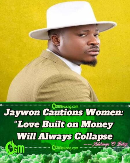Don’t Act Surprised When the Consequences Arrive” — Singer Jaywon Sends Stern Warning to Women Who Marry for Money