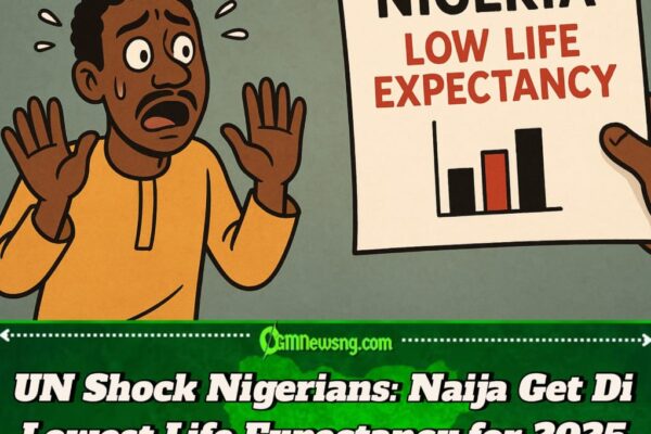 Nigeria Ranked Lowest in Global Life Expectancy 2025: UN Report Talk Say Average Nigerian No Dey Live Pass 54 Years