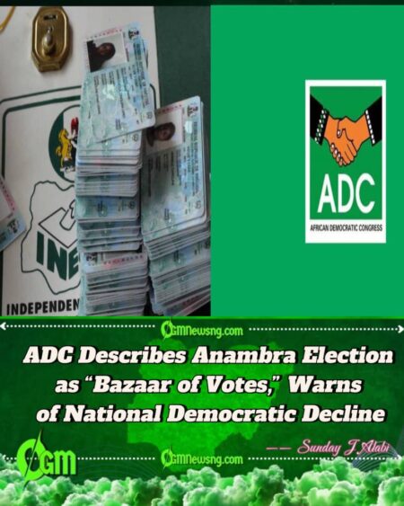 ADC Slams Anambra Election as “Cash-and-Carry Democracy,” Warns of 2027 Danger