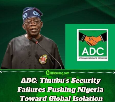 ADC Accuses Tinubu of Failing on Security as US Lists Nigeria as Global Concern
