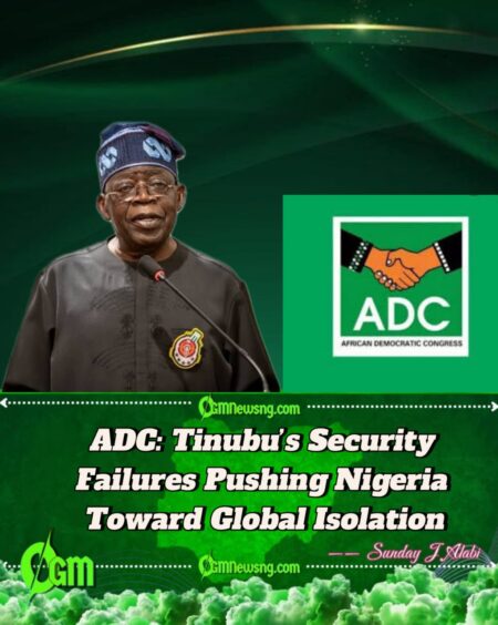 ADC Accuses Tinubu of Failing on Security as US Lists Nigeria as Global Concern